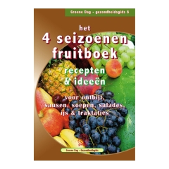 Groene Dag Gezondheidsgids 8, Het 4 Seizoenenfruitboek 