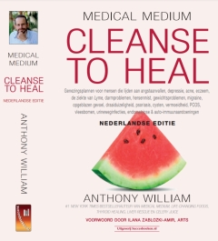 Medical Medium Cleanse to Heal - Anthony William NL edition